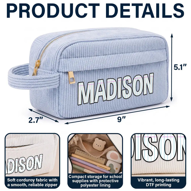 Back To School, Gift For Kids, Confident, Custom Text - Customize Name Pencil Pouch Back To School - Personalized Corduroy Pencil Case