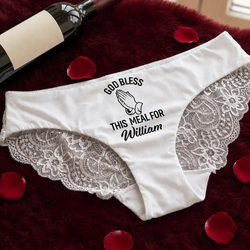 Wedding Anniversary,Gift For Wife,Humorous,Gift For Couples,Custom Text - God Bless This Meal Funny Underwear For Wife - Personalized Panty
