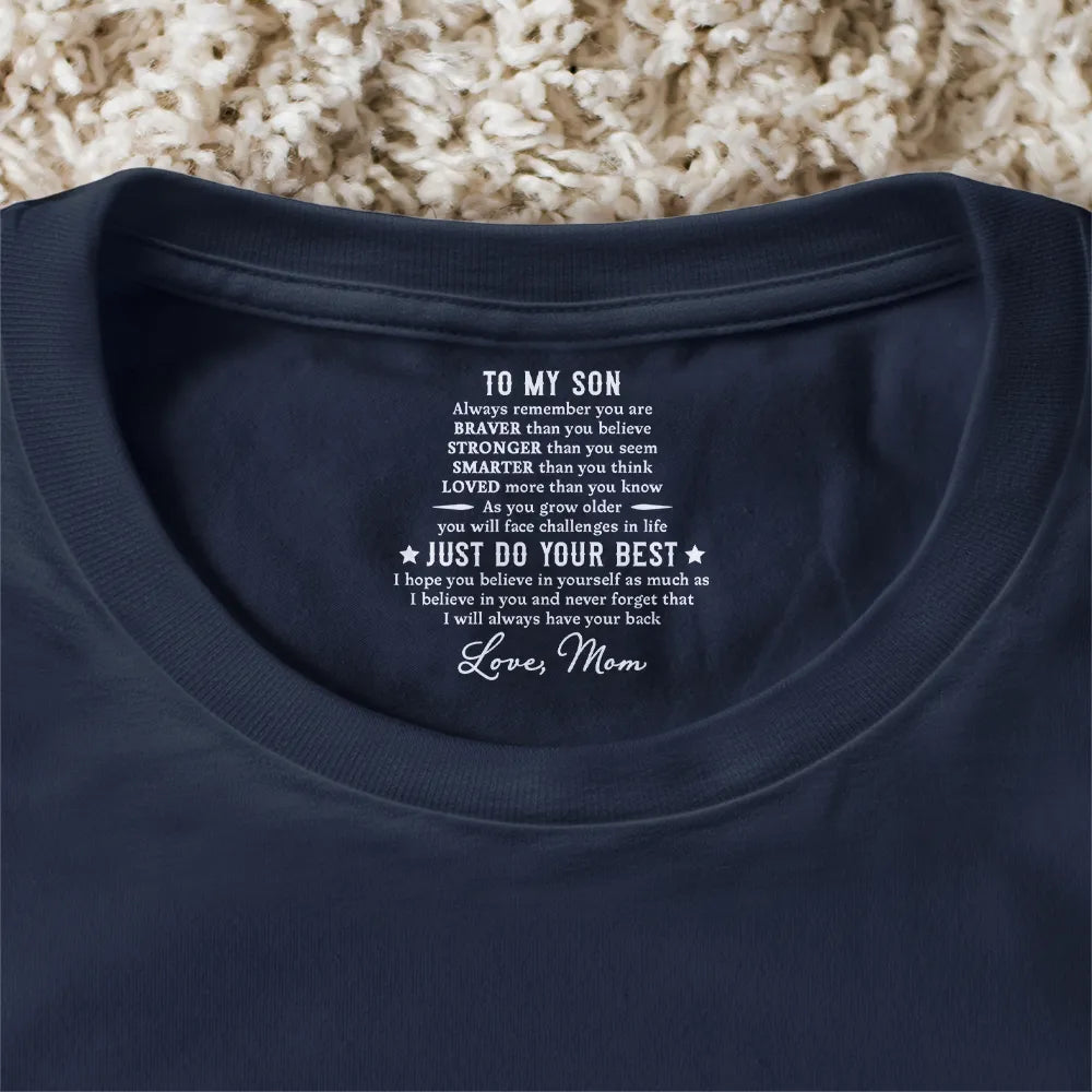 Gift For Daughter,Gift For Son,Gift For Grandkids - My Son Daughter Just Do Your Best - Personalized T Shirt