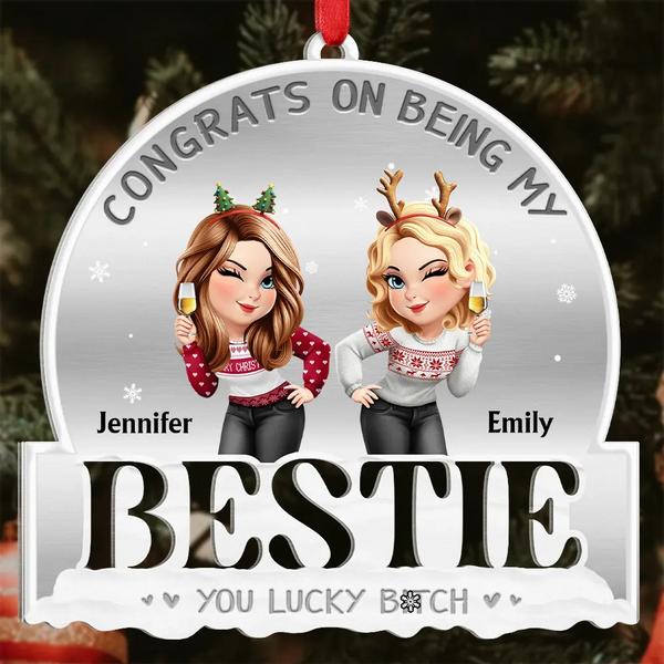 Gift For Bestie,Christmas,Funny - Congrats On Being My Bestie 3D Effect - Personalized Metal Ornament