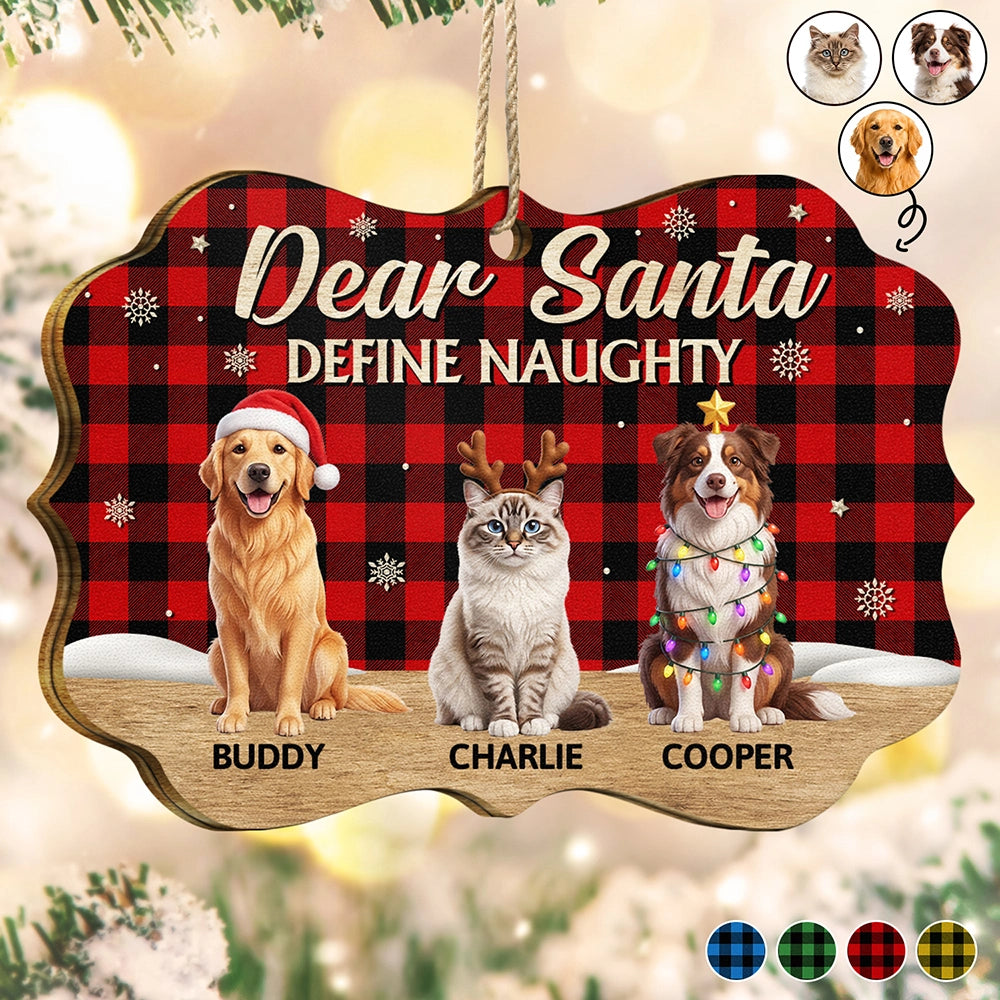 Custom Photo 3D Christmas Themed Pet Dear Santa Define Naughty - Personalized Medallion Wooden Ornament