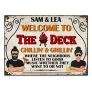 Welcome To The Deck Chilling & Grilling - Personalized Custom Classic Metal Signs