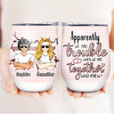 Besties We're Trouble When Together - Gift For Best Friends - Personalized Custom Wine Tumbler