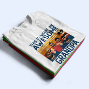 This Is What An Awesome Gift For Father, Grandpa, Uncle - Personalized Custom T Shirt