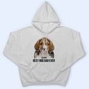 Custom Photo Best Dog Mom Dog Dad Ever - Gift For Dog Lovers - Personalized T Shirt