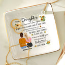 Be Brave Have Courage And Love Life - Birthday, Loving Gift For Daughter - Personalized Ring Dish