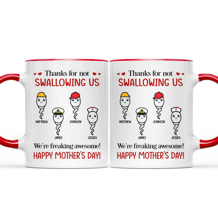Thanks For Not Swallowing Us Simple Sperm - Funny Gift For Mother - Personalized Accent Mug