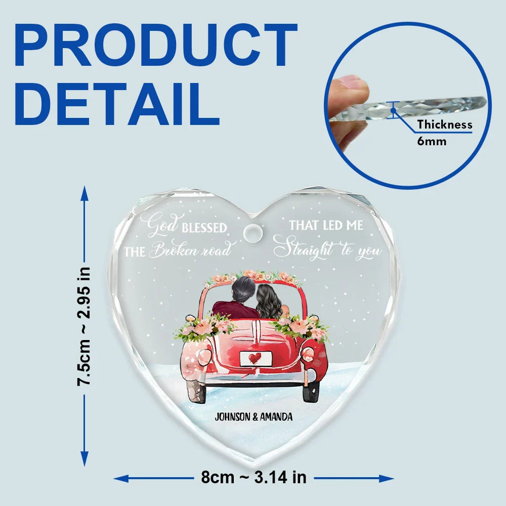 Gift For Couples - God Blessed The Broken Road Christmas Couples - Personalized Heart Shaped Glass Ornament