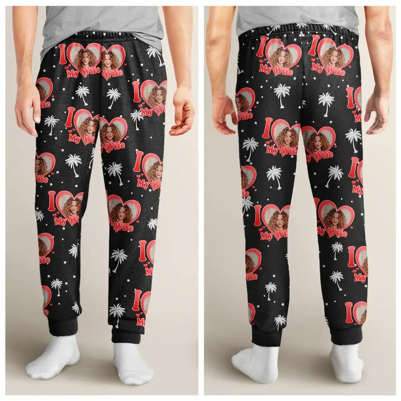 Gift For Couples, Gift For Husband, Gift For Wife, Gift For Boyfriend, Gift For Girlfriend - Custom Photo I Love My Wife Girlfriend - Personalized Pajama Pants