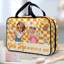Gift For Bestie,Travel,Funny,Best friends' Hobby - Girls Trip Survival Kit - Personalized Toiletry Bag