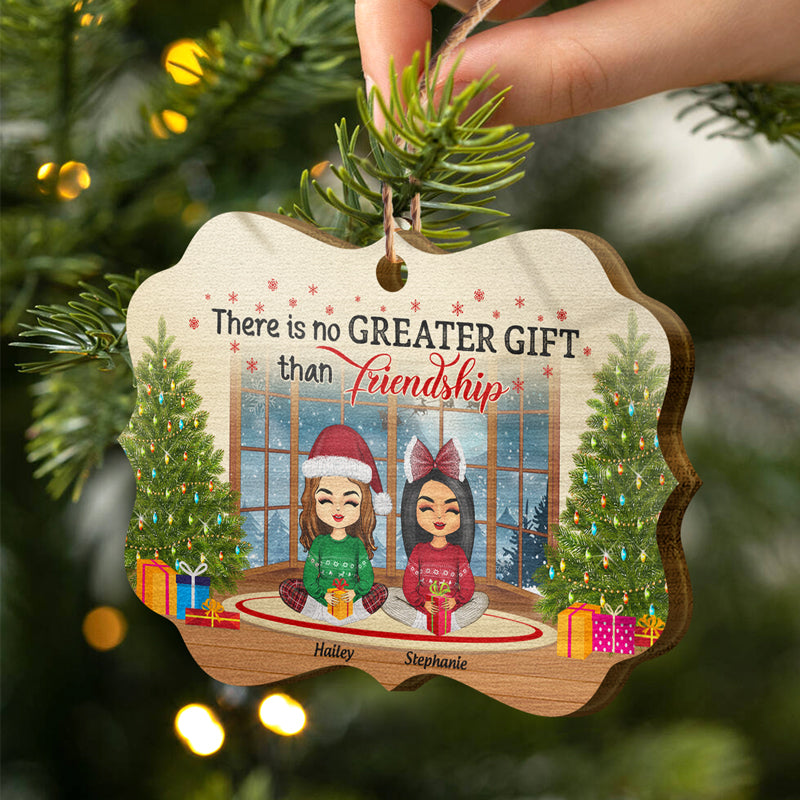 No Greater Gift Than Friendship - Christmas Gift For BFF - Personalized Custom Wooden Ornament