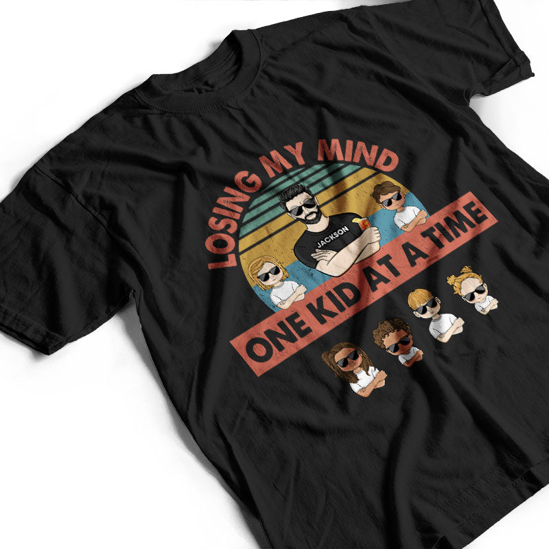 Losing My Mind One Kid At A Time - Father Gift - Personalized Custom T Shirt