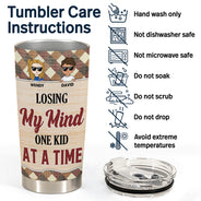 Losing My Mind One Kid At A Time - Father Gift - Personalized Custom Tumbler