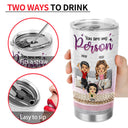 Best Friends Are The Sisters We Choose For Ourselves - Gift For Bestie - Personalized Custom Tumbler