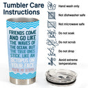 Come And Go Like The Wave - Gift For Besties, BFF - Personalized Custom Tumbler