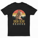 Papa Dada Bear - Gift For Father, Grandpa - Personalized Custom T Shirt