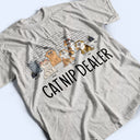 Catnip Dealer - Gift For Cat Lovers - Personalized T Shirt