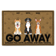 Go Away Unless You Have - Gift For Dog Lovers - Personalized Doormat