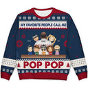 My Favorite People Called Me - Christmas Gift For Dad, Grandpa, Uncle - Personalized Unisex Ugly Sweater