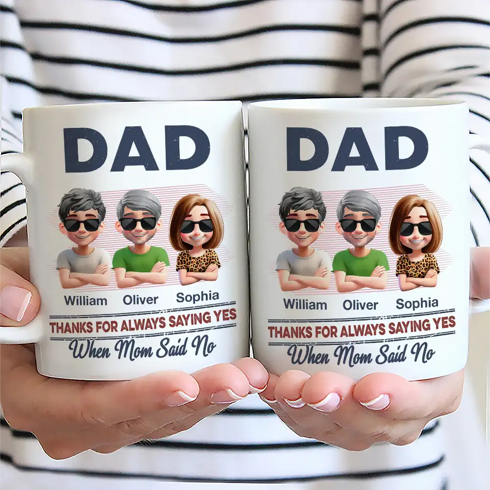 Gift For Husband,Gift For Grandpa,Gift For Father,Grandpa,Grandkids,Dad,Daughters - Dad Thanks For Always Saying Yes - Personalized Mug