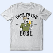Gift For Yourself,Gift For Men,Gift For Father,Gift For Grandpa,Funny - Dad To The Bone - Personalized T Shirt