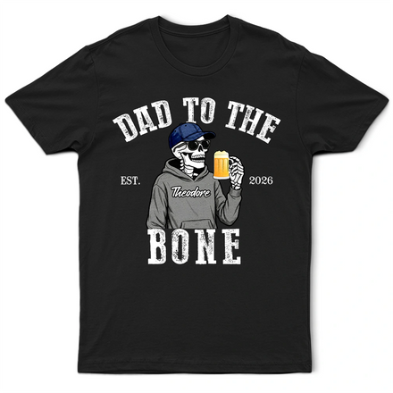 Dad To The Bone - Personalized T Shirt