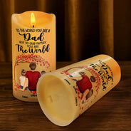 Gift For Father, Dad - Children, Happy - Dad To Us You Are The World - Personalized Flameless LED Candle