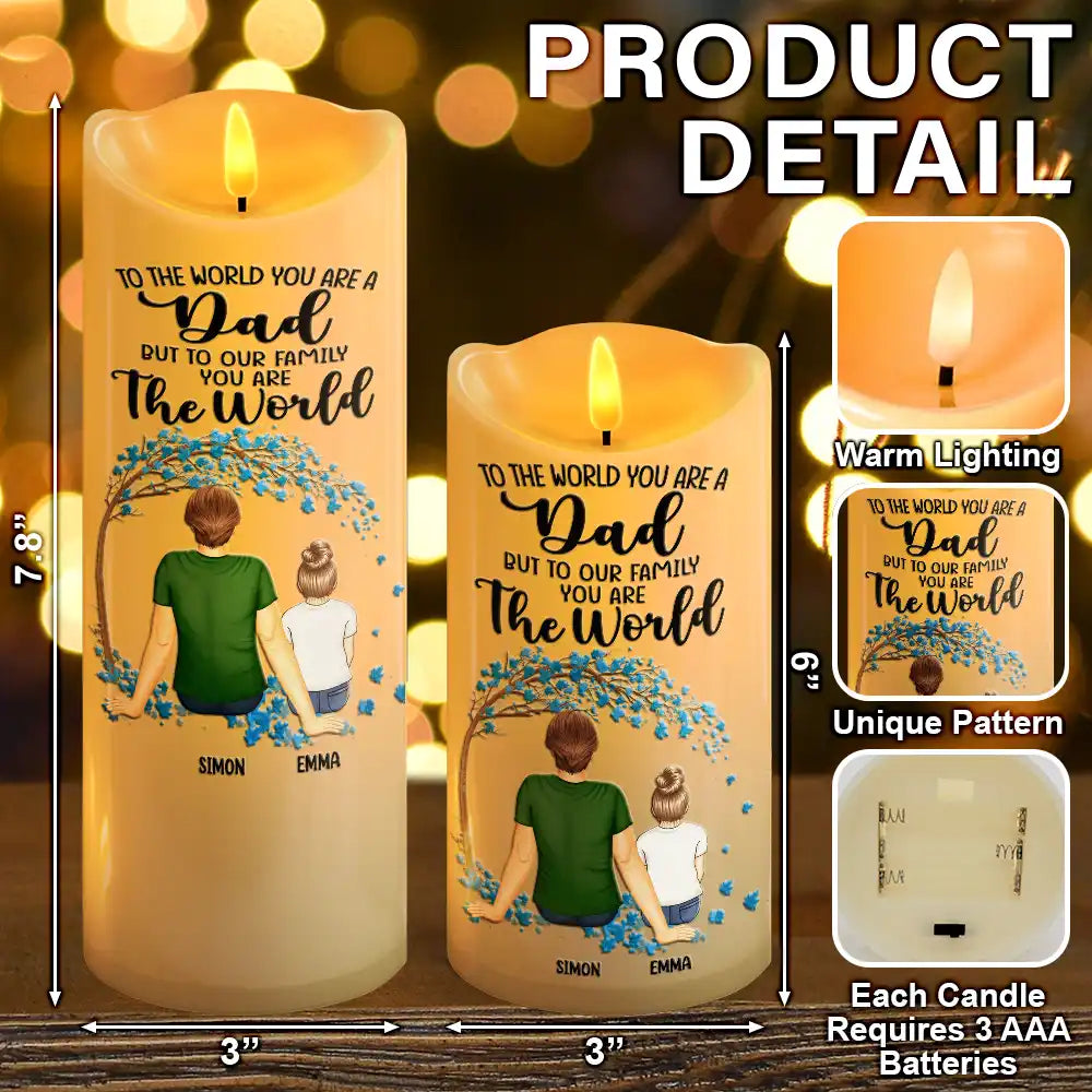 Gift For Father, Dad - Children, Happy - Dad To Us You Are The World - Personalized Flameless LED Candle