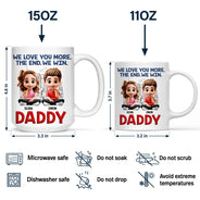 Gift For Father,Dad,Children - Daddy I Love You More The End - Personalized Mug