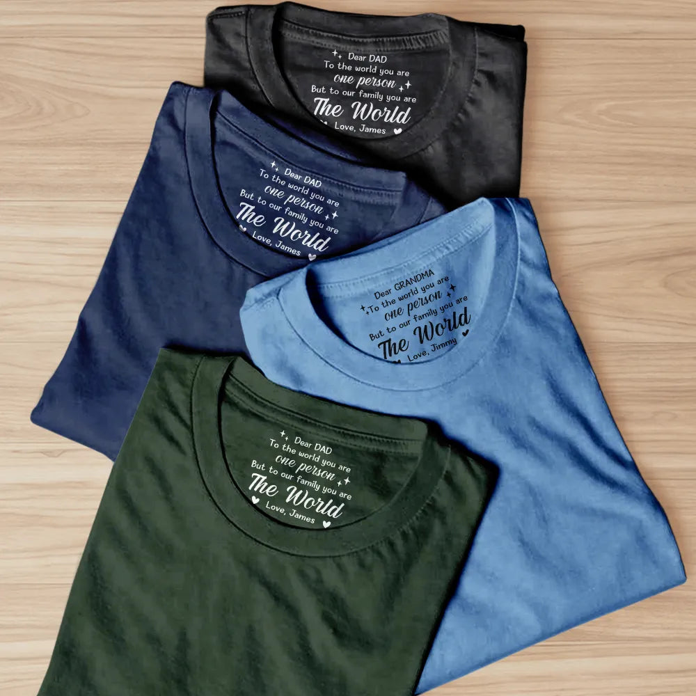 Gift For Father,Gift For Mother,Gift For Women,Gift For Men,Gift For Grandma,Gift For Grandpa - Daddy Mommy You Are The World - Personalized T Shirt