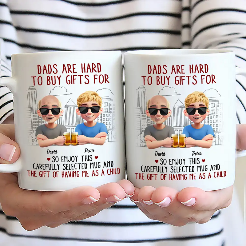 Funny,Gift For Father,Dad - Children,Gift For Husband - Dads Are Hard To Buy Gifts For - Personalized Mug