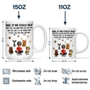 Happy,Dog Lovers,Dog Dad,Pet Lovers,Cat Lovers - Dog Dad Cat Dad If I Could Talk - Personalized Mug