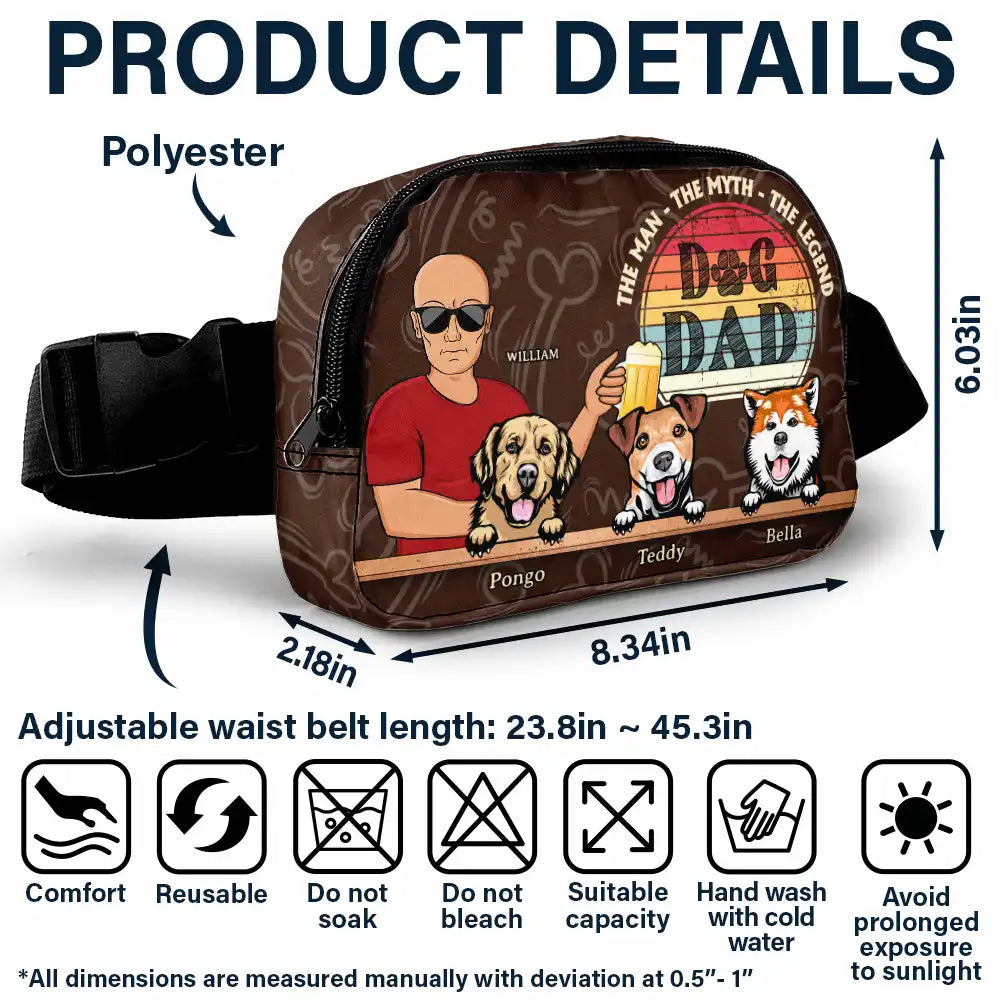 Gift For Husband,Gift For Men,Gift For Father,Dog Lovers,Dog Dad,Happy,Gift For Yourself - Dog Dad The Man The Myth The Legend - Personalized Crossbody Belt Bag