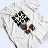 Gift For Mother, Afro Mom, Funny - Dope Black Mom Funny Mama 3D Effect Cartoon - Personalized T Shirt