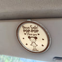 Gift For Grandpa,Gift For Grandma,Gift For Grandparents,Gift For Mother,Gift For Father,Christmas,Happy,Stick Figure - Drive Safe Grandpa Daddy Kid Stick Figures - Personalized Custom Shaped Acrylic Car Visor Clip