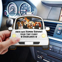Dog Lovers, Dog Mom, Pet Lovers, Pet Mom, Dog Dad, Pet Dad, Funny - Drive Safe Human Servant - Personalized Custom Shaped Car Visor Clip