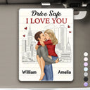Gift For Couples, Gift For Husband, Gift For Wife, Gift For Boyfriend, Gift For Girlfriend, Love - Drive Safe I Love You Kissing Couples - Personalized Custom Shaped Acrylic Car Visor Clip