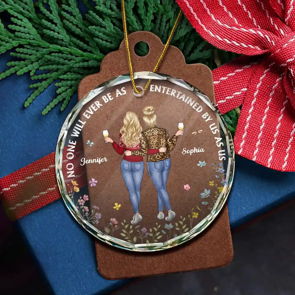 Christmas,Gift For Bestie,Funny - Entertained By Us As Us Friends - Personalized Circle Glass Ornament