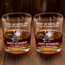 Retirement,Gift For Wife,Gift For Husband,Gift For Yourself,Gift For Women,Gift For Men,Gift For Grandpa,Gift For Father,Gift For Mother,Gift For Grandma - Every Sip Tastes Like It's Not My Problem Anymore Retirement - Personalized Whiskey Glass
