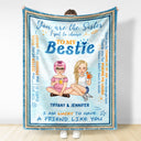 To My Bestie Cartoon The Sister I Got To Choose - Gift For Bestie - Personalized Fleece Blanket