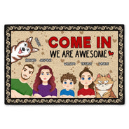 Come In We're Awesome - Gift For Family - Personalized Doormat