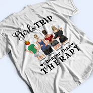 Summer Girls Trip Cheaper Than Therapy - Personalized T Shirt
