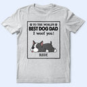 To The World's Best Dog Dad Dog Mom - Personalized T Shirt