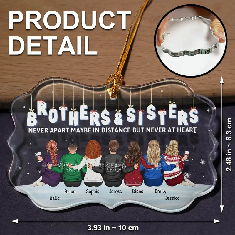 Christmas, Gift For Sibling, Gift For Sisters, Gift For Brothers, Family, Happy - Family Never Apart Maybe In Distance - Personalized Medallion Glass Ornament
