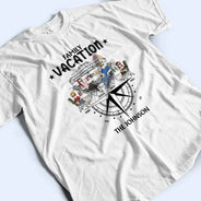Family, Happy - Family Vacation - Personalized T Shirt