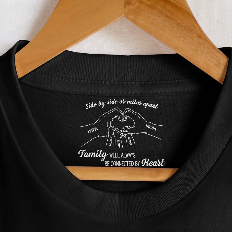 Gift For Women,Gift For Mother,Gift For Grandma,Happy,Gift For Father,Gift For Grandpa,Family,Gift For Yourself - Family Will Always Be Connected By Heart - Personalized T Shirt