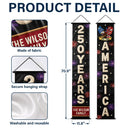 America 250th, Independence Day, Family, Proud, Custom Text - Faux Embroidery Effect America 250 Years Of Freedom - Personalized Porch Banners