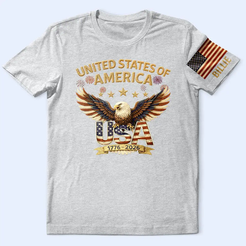 America 250th,Independence Day,Family,Proud,Custom Text - Faux Embroidery Effect America 250th Anniversary - Personalized T Shirt
