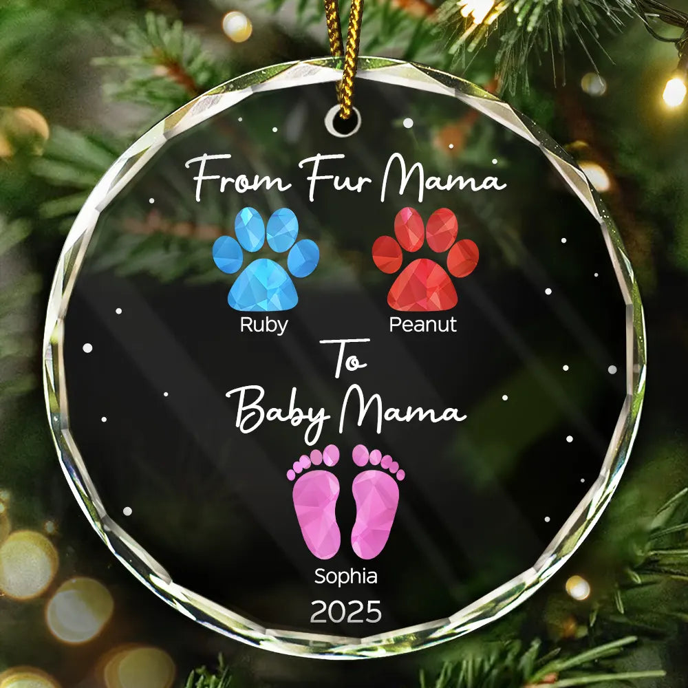 New baby,New Dad,New Mom,Pet Lovers,Pet Mom,Pet Dad,Pet Couple,Dog Lovers,Dog Mom,Dog Dad,Dog Couple,Cat Lovers,Cat Mom,Cat Dad,Cat Couple,Gift For Women,Gift For Men,Gift For Husband,Gift For Wife,Christmas,Happy - From Fur Mama To Baby Mama - Personalized Circle Glass Ornament