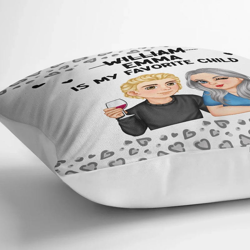 Gift For Mother,Daughters,Mom,Sons,Funny,Gift For Women - From My Favorite Child - Personalized Pillow
